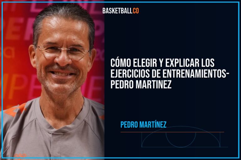 Cómo elegir y explicar los ejercicios de entrenamientos- Pedro Martinez